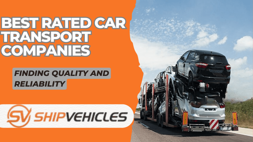Best Car Shipping Companies for Reliable Auto Transport – Shipvehicles.com