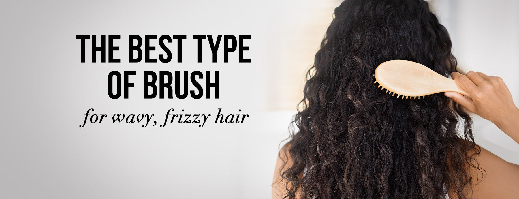 Best Brush for Wavy Hair and Hair Health