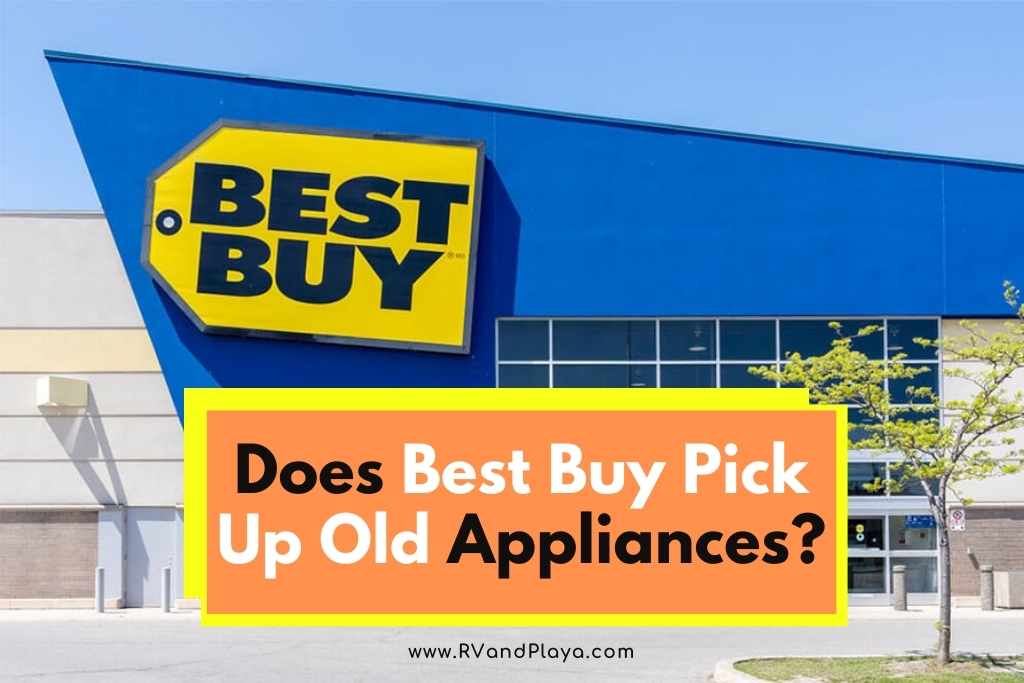 Does Best Buy Pick Up Old Appliances? (All You Need to Know) Does best buy recycle old tvs