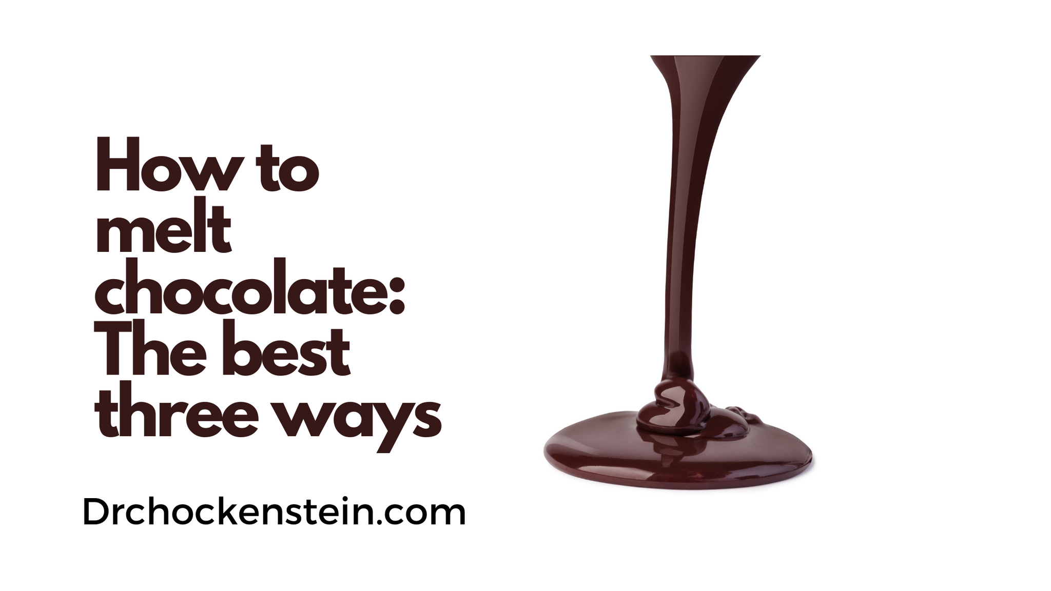 Best Chocolate to Melt for Perfect Results