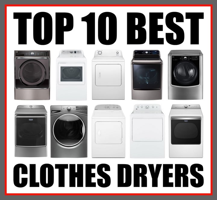 Best Clothes Dryer Brand
		Covering the Top Brands and Features