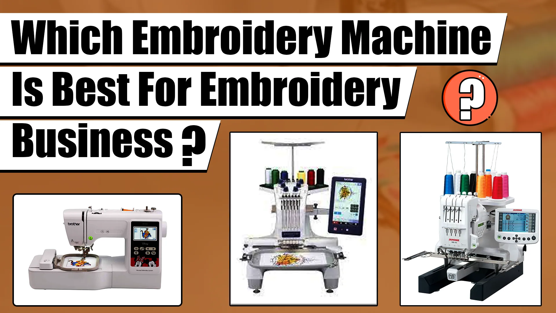 An attractive title to get the best embroidery machine for small business