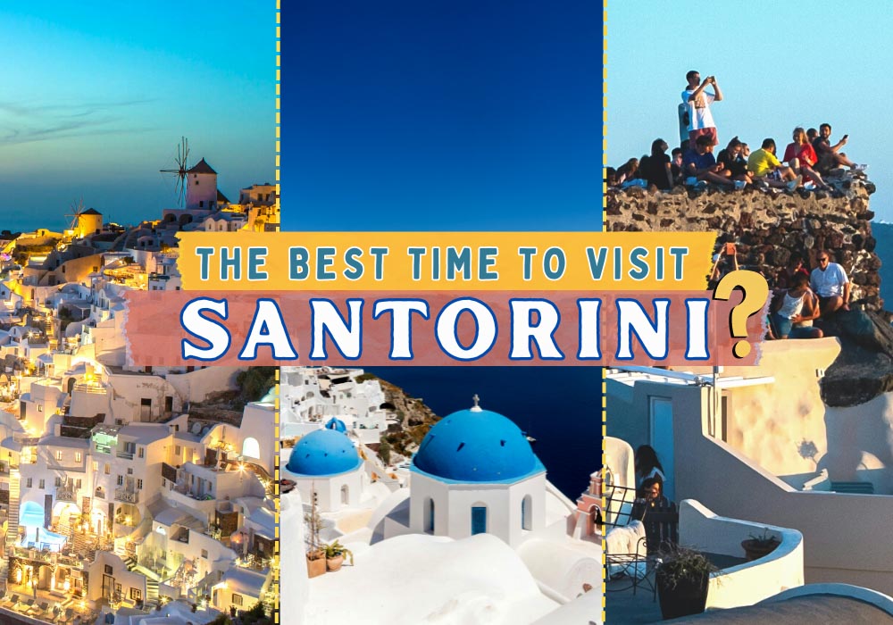 Best time to visit Santorini: A complete guide Best time of year to visit santorini
