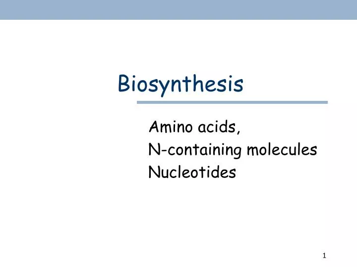 PPT - Biosynthesis PowerPoint Presentation, free download - ID:4742500 PPT - Biosynthesis PowerPoint Presentation, free download - ID:4742500