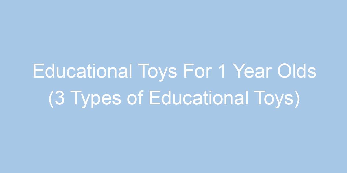 Best learning toys for 1 year olds