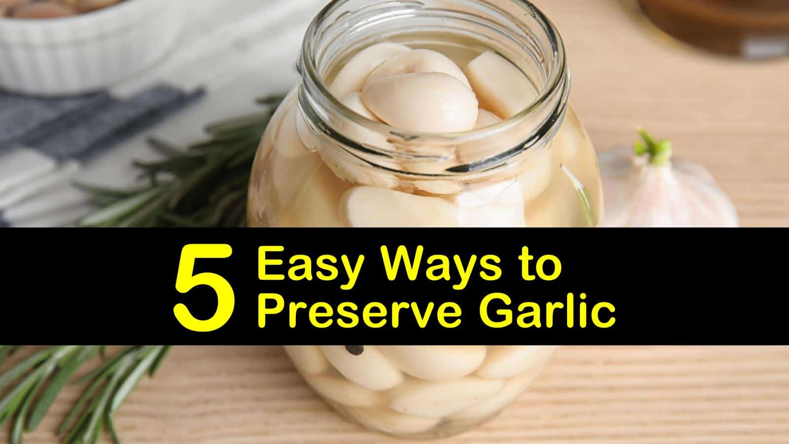 5 Easy Ways to Preserve Garlic Best way to preserve garlic