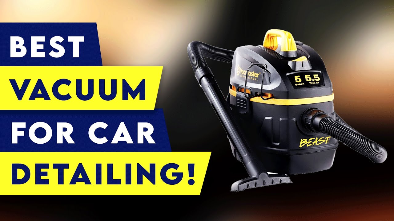 Best Car Detailing Vacuum