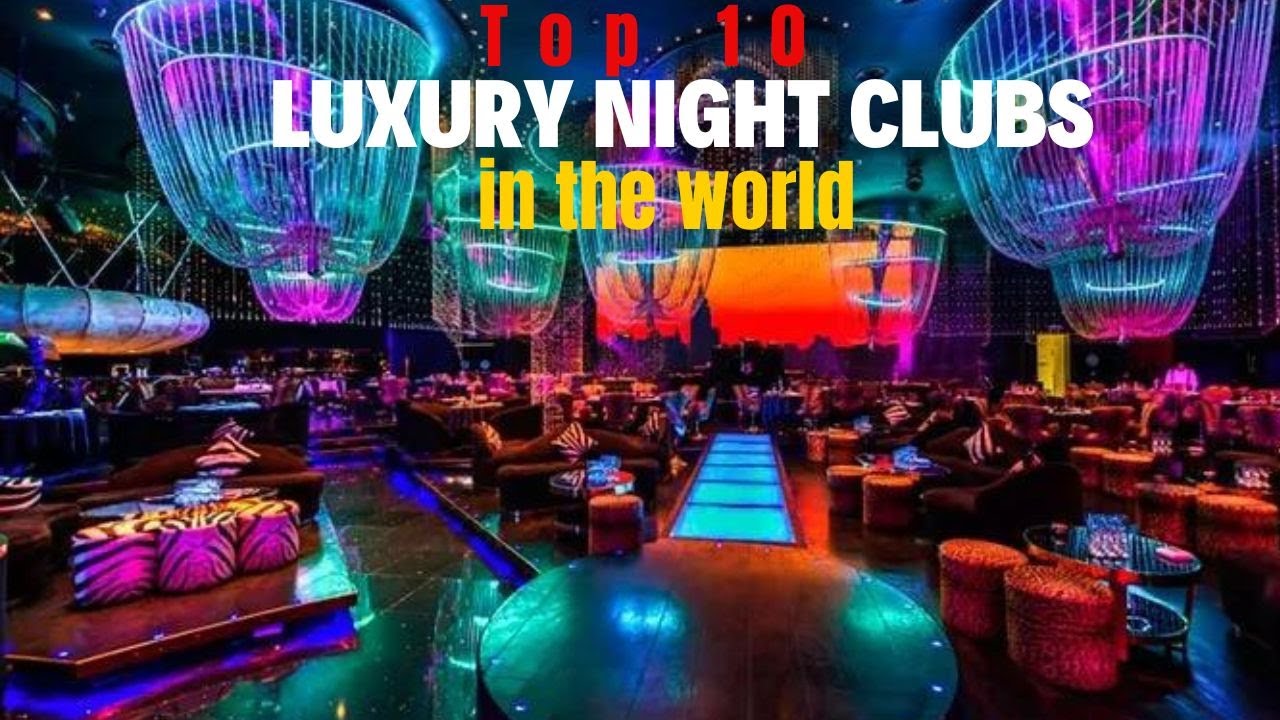 Best Clubs in the World Top 10 Most Popular Nightspots